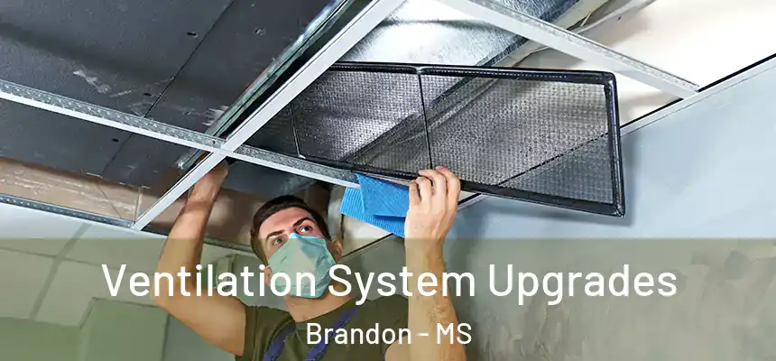  Ventilation System Upgrades Brandon - MS